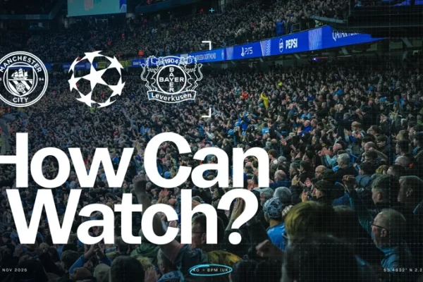 我如何在电视上观看曼城对阵勒沃库森的比赛？